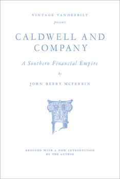 Hardcover Caldwell and Company: A Southern Financial Empire Book