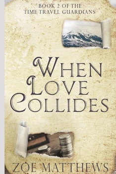 Paperback When Love Collides: Sweet Time Travel Romance Book