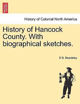 Paperback History of Hancock County. with Biographical Sketches. Book