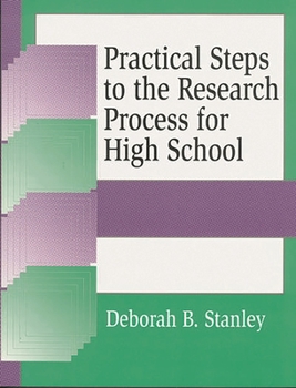 Paperback Practical Steps to the Research Process for High School Book