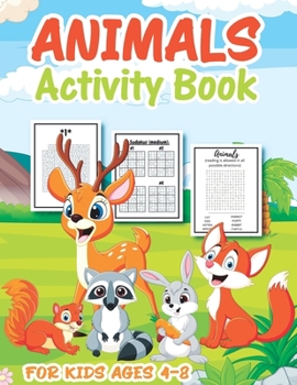 Animal Activity Book for Kids Ages 4-8: A Fun Kid Workbook Game For Learning, Coloring, Mazes, Word Search, Sudoku and More!