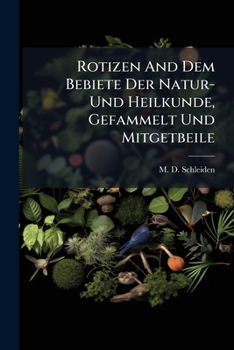 Paperback Rotizen And Dem Bebiete Der Natur- Und Heilkunde, Gefammelt Und Mitgetbeile Book