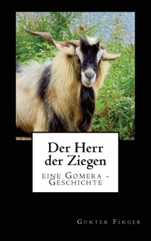 Paperback Der Herr der Ziegen: eine Gomera - Geschichte [German] Book