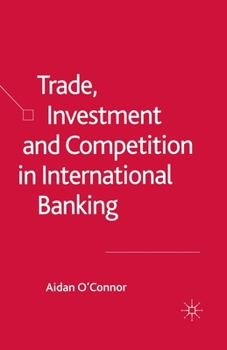 Paperback Trade, Investment and Competition in International Banking Book