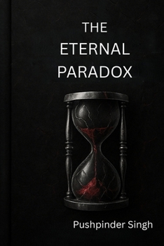 Paperback The Eternal Paradox: The paradox of Immortality and Invincibility Book