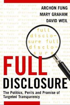 Paperback Full Disclosure: The Perils and Promise of Transparency Book