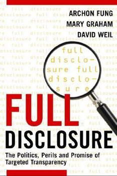 Paperback Full Disclosure: The Perils and Promise of Transparency Book