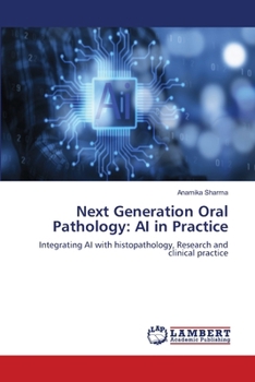 Next Generation Oral Pathology: AI in Practice