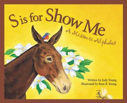 Hardcover S Is for Show Me: A Missouri Alphabet Book