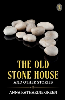 The Old Stone House and Other Stories