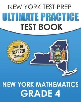 Paperback NEW YORK TEST PREP Ultimate Practice Test Book New York Mathematics Grade 4: Covers the Next Generation Learning Standards Book