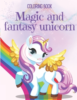 Paperback Coloring Book Magic and fantasy Unicorn: Kidscoloring Books Book