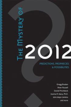 Hardcover The Mystery of 2012: Predictions, Prophecies, and Possibilities Book