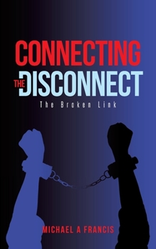Paperback Connecting the Disconnect: The Broken Link Book