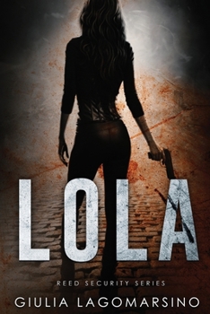 Lola - Book #8 of the Reed Security