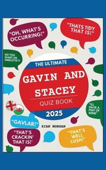 Paperback The Ultimate Gavin and Stacey Quiz Book: : The Definitive Quiz to Test Your Knowledge of the Hit Sitcom Book