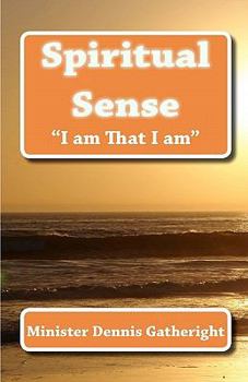 Paperback Spiritual Sense: "I am That I am" Book