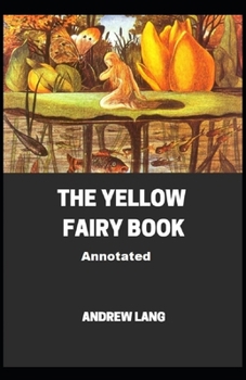 The Yellow Fairy Book Annotated