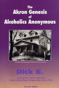 Paperback The Akron Genesis of Alcoholics Anonymous Book