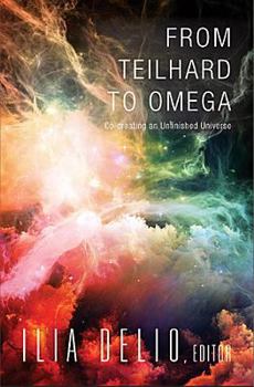 Paperback From Teilhard to Omega: Co-Creating an Unfinished Universe Book