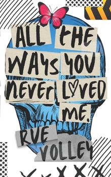 Paperback All The Ways You Never Loved Me Book