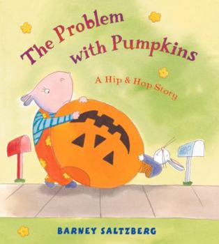 Hardcover The Problem with Pumpkins: A Hip & Hop Story Book
