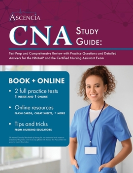 Paperback CNA Study Guide: Test Prep and Comprehensive Review with Practice Questions and Detailed Answers for the NNAAP and the Certified Nursin Book