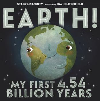 Hardcover Earth! My First 4.54 Billion Years Book