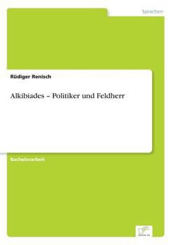 Paperback Alkibiades - Politiker und Feldherr [German] Book