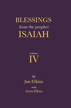 Paperback Blessings from the Prophet Isaiah: Volume IV Book