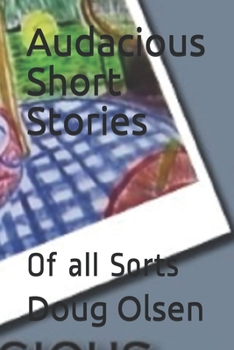Paperback Audacious Short Stories: Of all Sorts Book