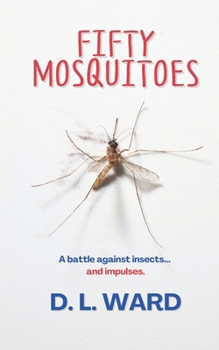 Paperback Fifty Mosquitoes: A battle against insects... and impulses. Book