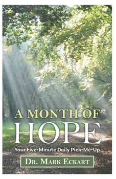 Paperback A Month of Hope: Your Five-Minute Daily Pick-Me-Up Book