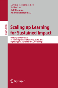 Paperback Scaling Up Learning for Sustained Impact: 8th European Conference on Technology Enhanced Learning, Ec-Tel 2013, Paphos, Cyprus, September 17-21, 2013, Book