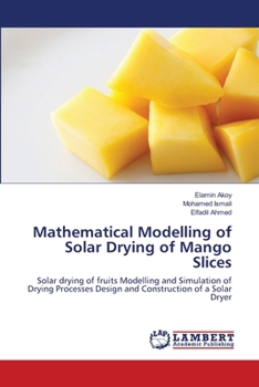 Paperback Mathematical Modelling of Solar Drying of Mango Slices Book