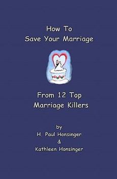 Paperback How To Save Your Marriage From 12 Top Marriage Killers Book