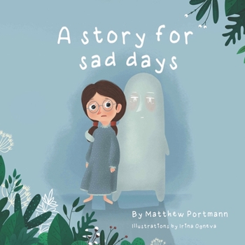 Paperback A Story for Sad Days Book