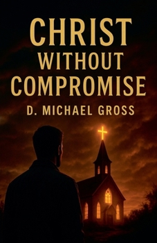 Paperback Christ Without Compromise Book