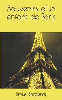 Paperback Souvenirs d'Un Enfant de Paris [French] Book