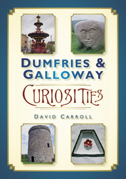 Paperback Dumfries & Galloway Curiosities Book
