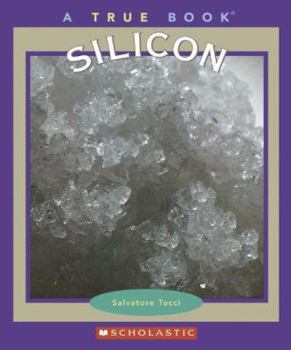 Silicon (True Books) - Book  of the A True Book