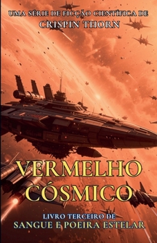 Vermelho Cósmico (Sangue E Poeira Estelar)