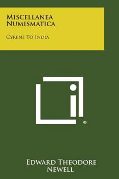 Paperback Miscellanea Numismatica: Cyrene to India Book