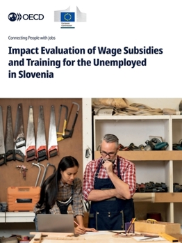 Paperback Impact Evaluation of Wage Subsidies and Training for the Unemployed in Slovenia Book