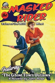 Paperback The Masked Rider-Tales of the Wild West Volume Four Book