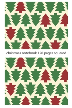 Paperback christmas notebook: christmas notebook squared christmas diary christmas booklet christmas recipe book notebook christmas journal 120 squa Book