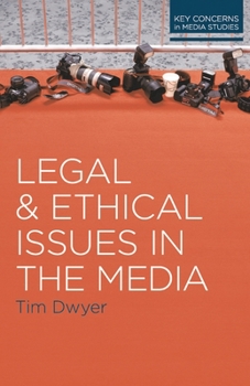 Legal and Ethical Issues in the Media - Book  of the Key Concerns in Media Studies