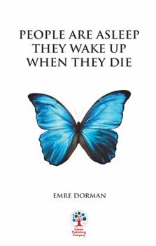 Paperback People Are Asleep They Wake Up When They Die Book