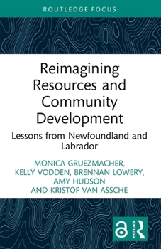 Reimagining Resources and Community Development: Lessons from Newfoundland and Labrador