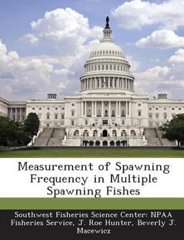 Paperback Measurement of Spawning Frequency in Multiple Spawning Fishes Book